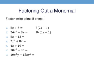 Factoring Out a Monomial
•
 