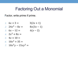 Factoring Out a Monomial
•
 