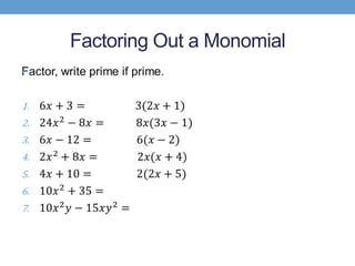 Factoring Out a Monomial
•
 