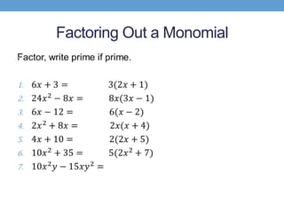 Factoring Out a Monomial
•
 