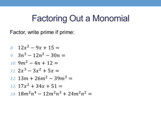 Factoring Out a Monomial
•
 