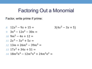 Factoring Out a Monomial
•
 