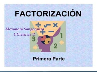 Alexandra Sangoquiza
    1 Ciencias D
 