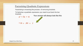 Factorize Expression Questions This powerpoint explains how to factorize by grouping as well as how to ...