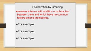 This powerpoint explains how to factorize by grouping as well as how to ...