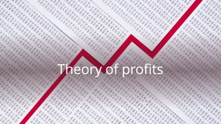 Theory of profits
 