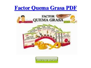Factor Quema Grasa PDF

 