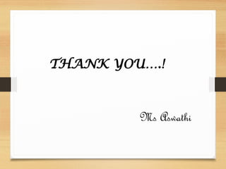 THANK YOU….!
Ms Aswathi
 