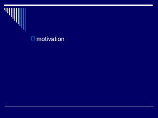 motivation  