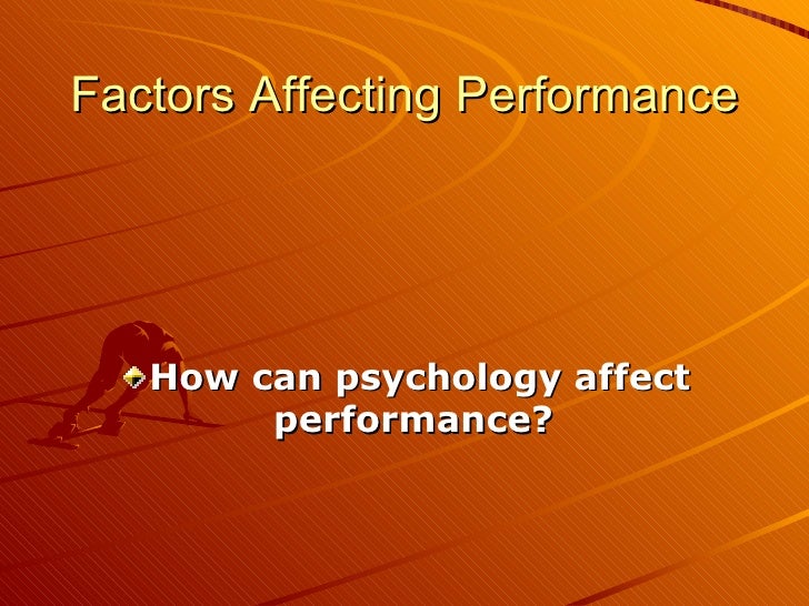 Core 2 Factors affecting performance psychology