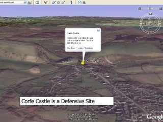 Corfe Castle is a Defensive Site 