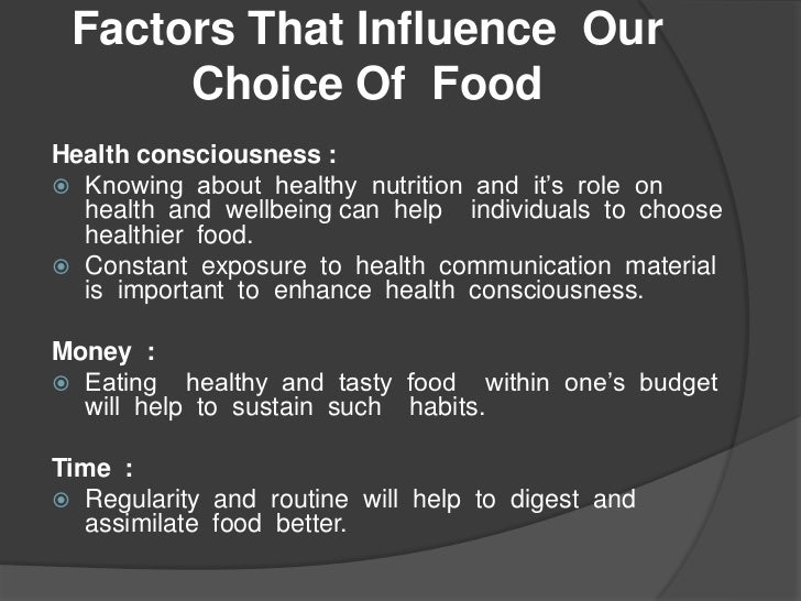 Factors That Influence Our Choice Of Food 4 factors-that-influence-our-choice-of-food-4