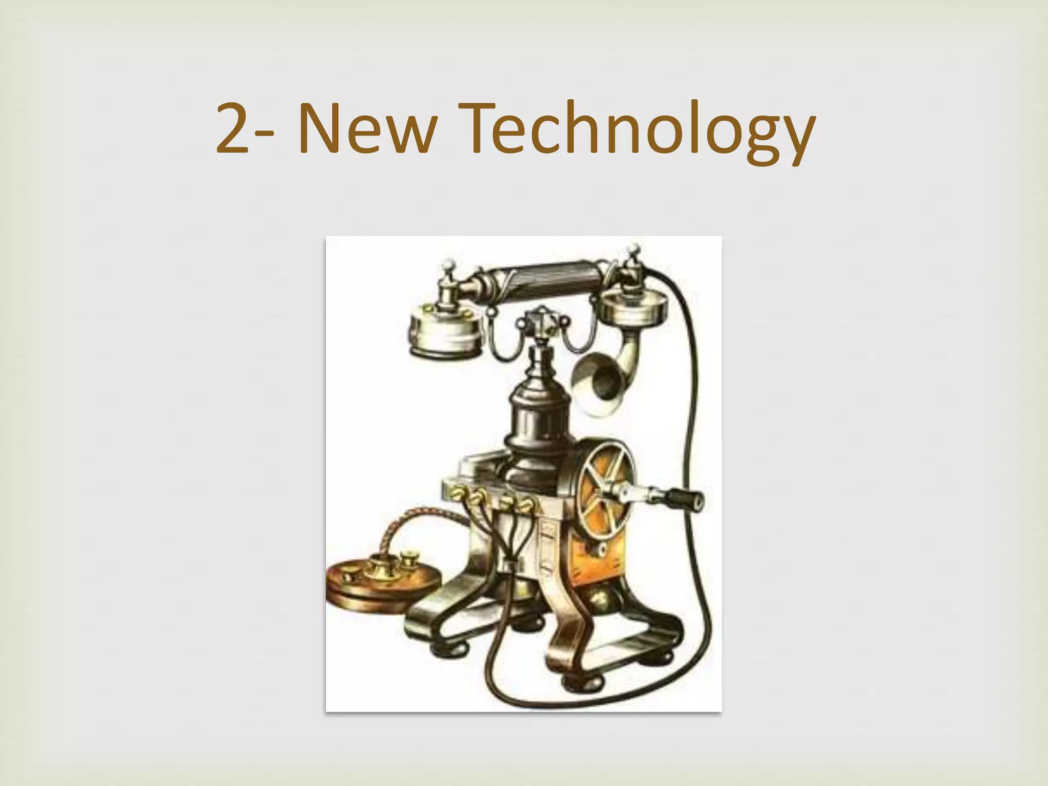 2- New Technology
 