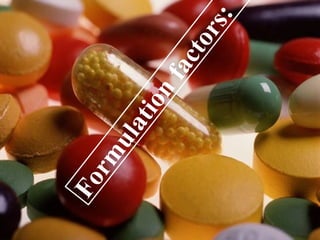 F
o
r
m
u
l
a
t
i
o
n
f
a
c
t
o
r
s
:
 