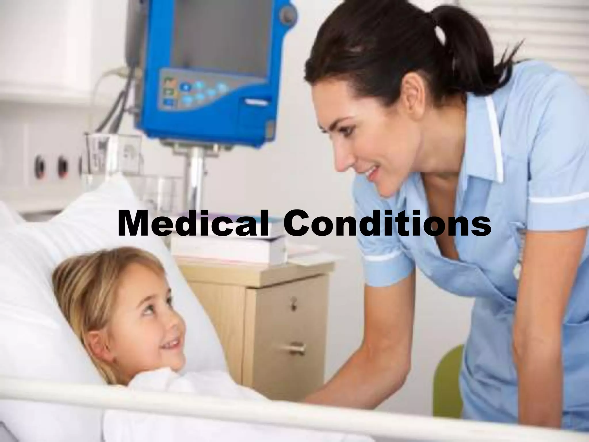 Medical Conditions
 