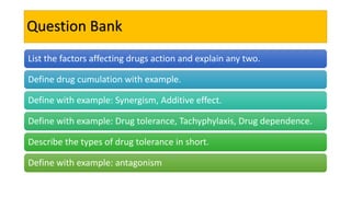 Factors affecting drug action in Pharmacology