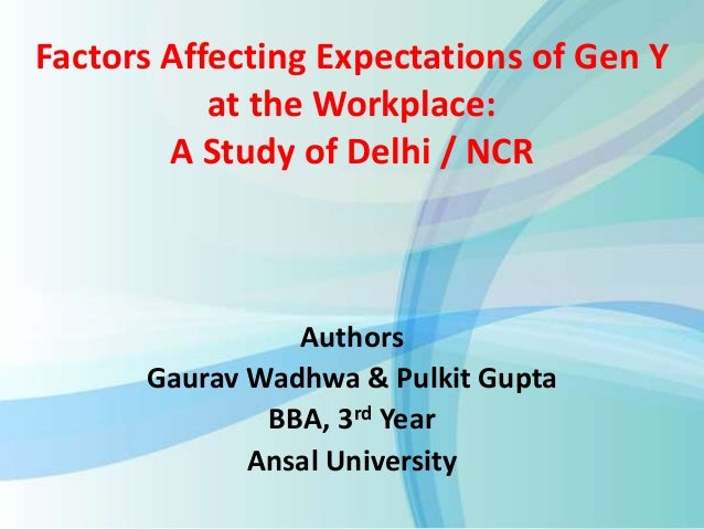 expectations of gen y at workplace gen y in the workplace