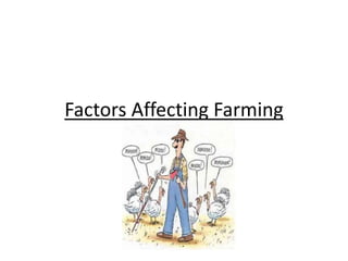 Factors Affecting Farming 