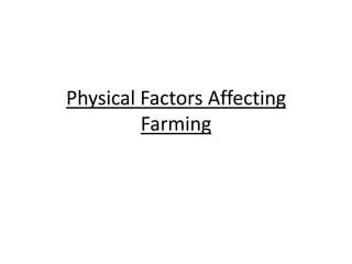 Physical Factors Affecting Farming<br />