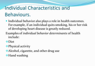 Factors affecting health of the individual and the community | PPTX
