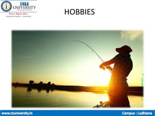 HOBBIES
•
 