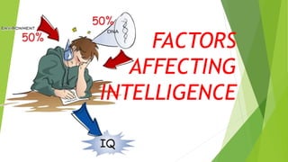 factors affecting intelligence in psychology