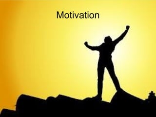 Motivation
 