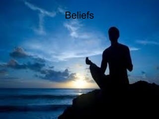 Beliefs
 