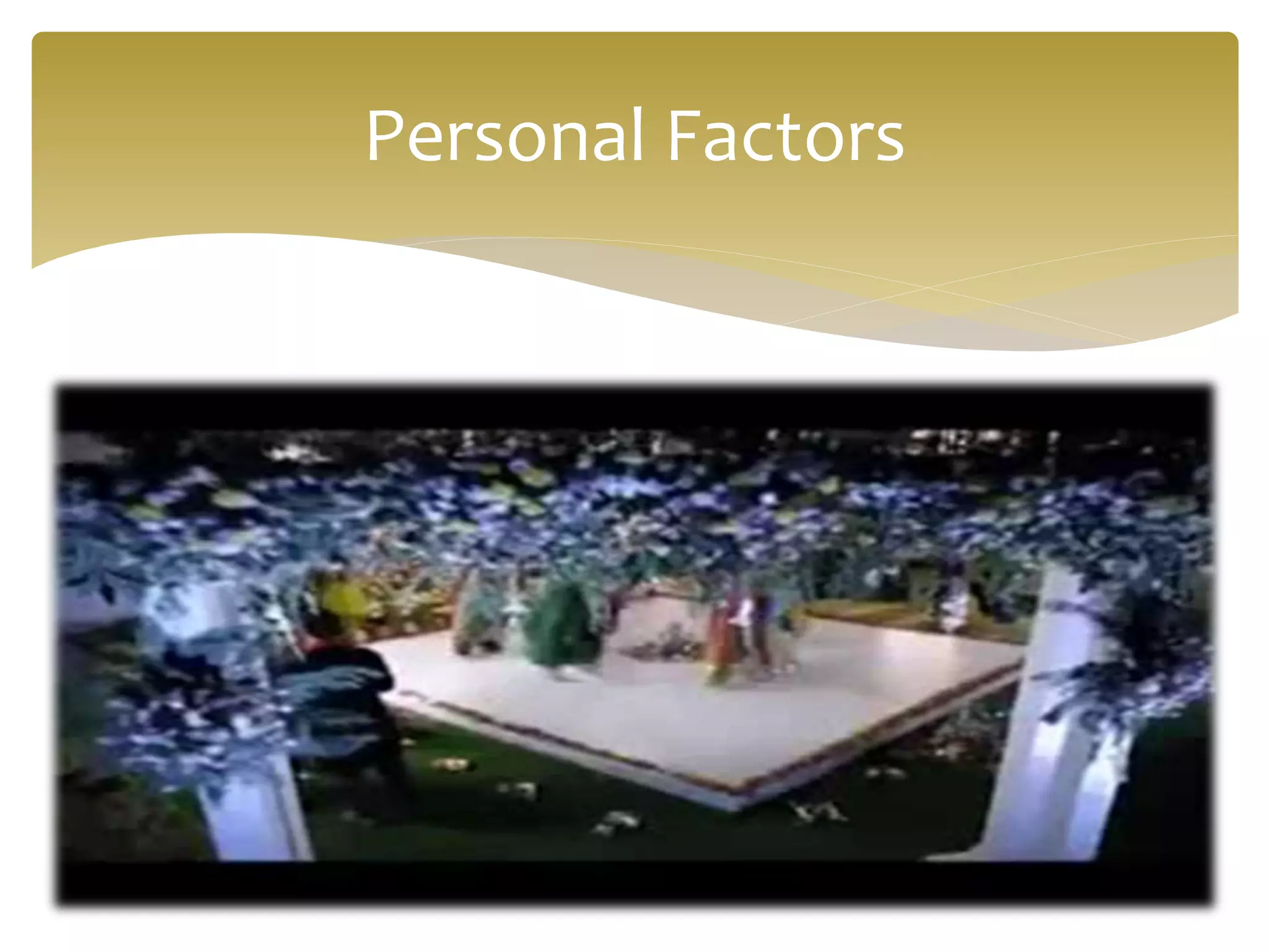 Personal Factors
 