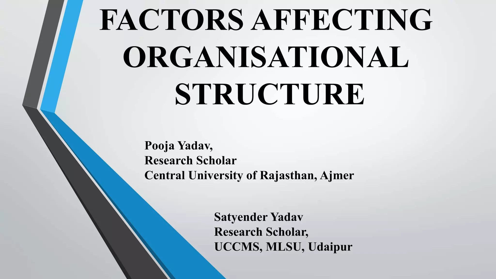 Factors affecting organisational structure