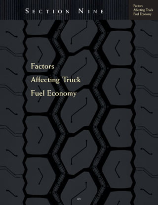 Factors
Affecting Truck
Fuel Economy
S E C T I O N N I N E
63
Factors
Affecting Truck
Fuel Economy
 