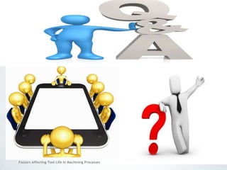 Factors Affecting Tool Life In Machining Processes
 