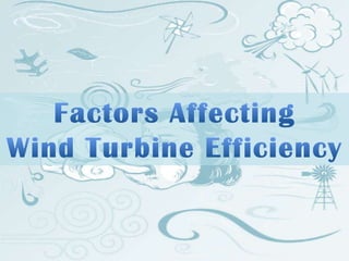 Factors Affecting Wind Turbine Efficiency 