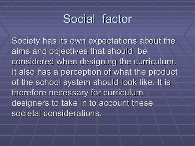 factors considered in curriculum development Curriculum design follows a dynamic trend that is multi-factorial in nature to name a few, we have the environmental, the political, and the social factors to consider in formulating an adaptable curriculum that is reflective of our current needs in the field of education. factors considered in curriculum development Curriculum design follows a dynamic trend that is multi-factorial in nature to name a few, we have the environmental, the political, and the social factors to consider in formulating an adaptable curriculum that is reflective of our current needs in the field of education.