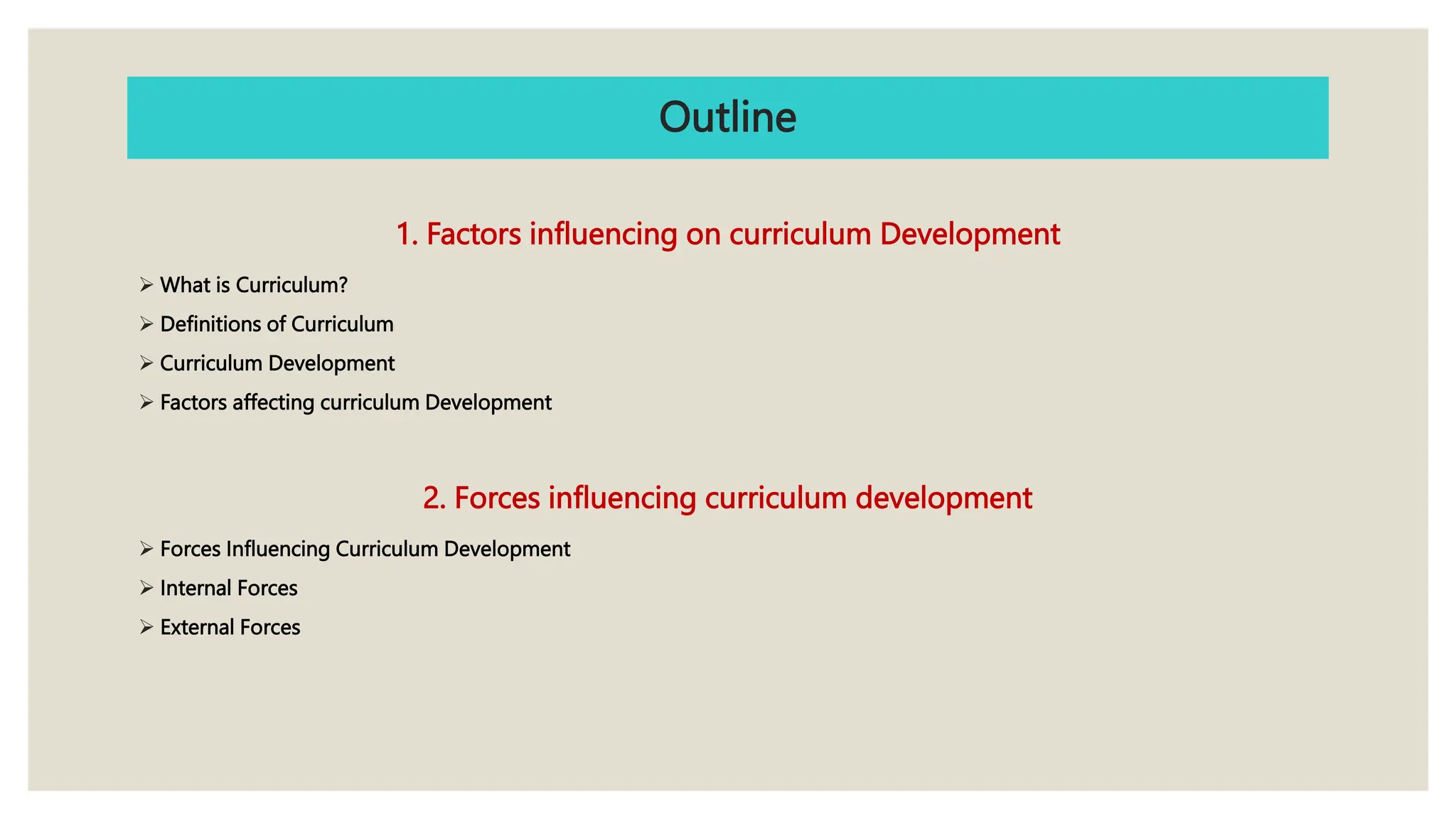 Factors & Forces Influencing on Curriculum Development.pptx