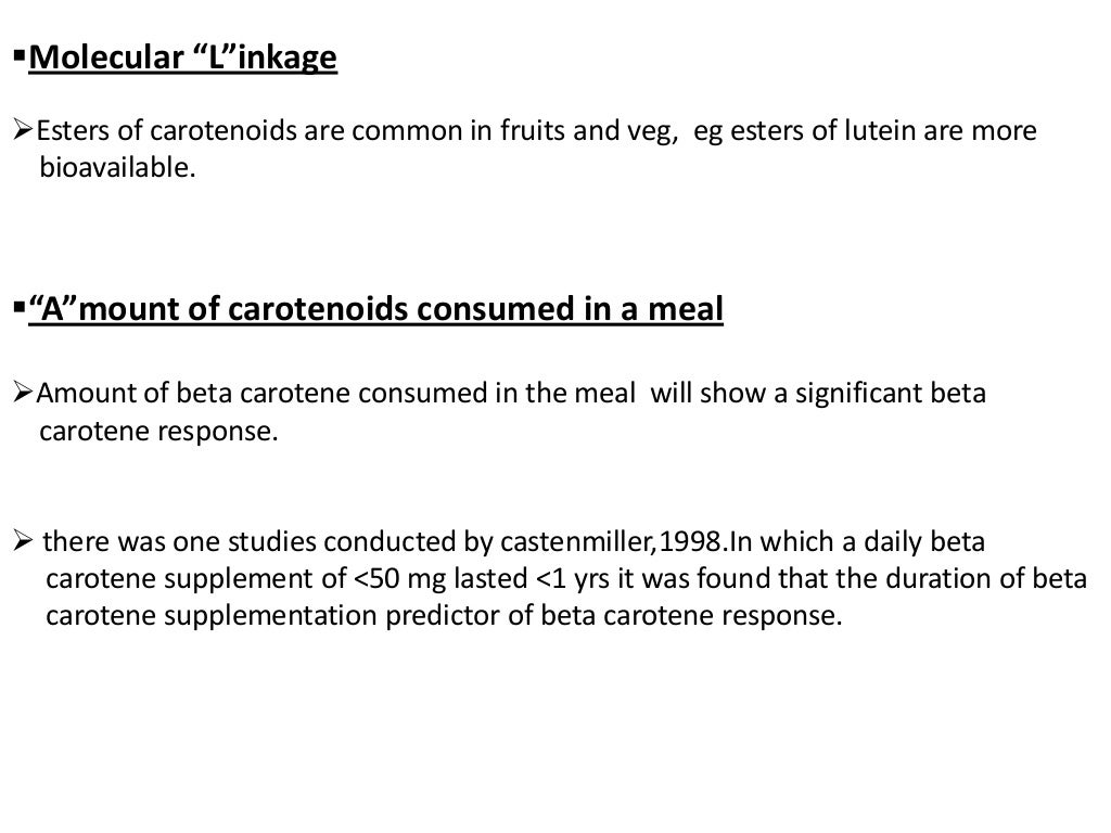 Factors influencing conversion of beta carotene to vitamin