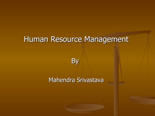 Human Resource Management By  Mahendra Srivastava 