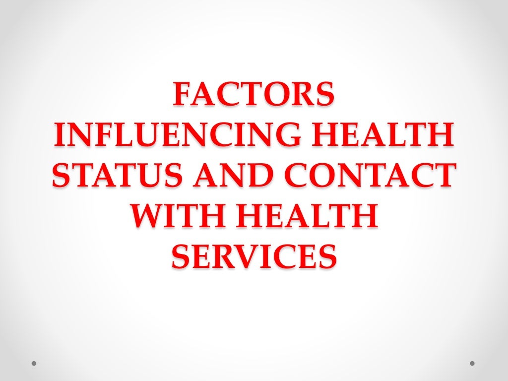 factors-influencing-health-status-and-contact-with-health-services
