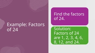 Mathematics: FInding Factors & Multiples | PPTX