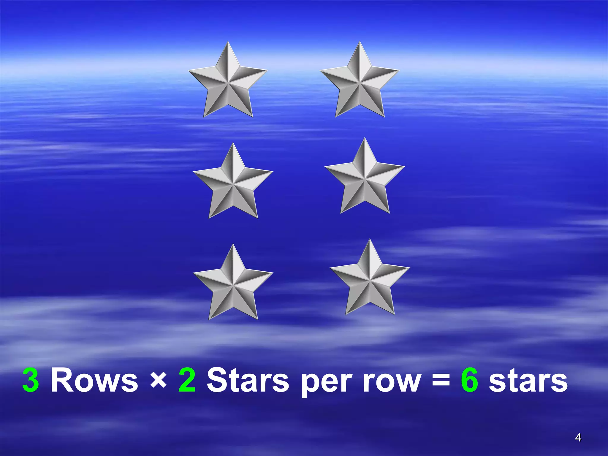3  Rows  ×  2  Stars per row =  6  stars 