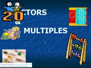FACTORS  &  MULTIPLES . Powerpoint hosted on  www.worldofteaching.com Please visit for 100’s more free powerpoints 