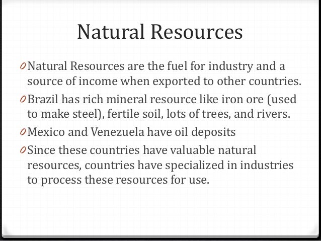 How Does Brazil Use Their Natural Resources How Does Brazil Use Their Natural Resources