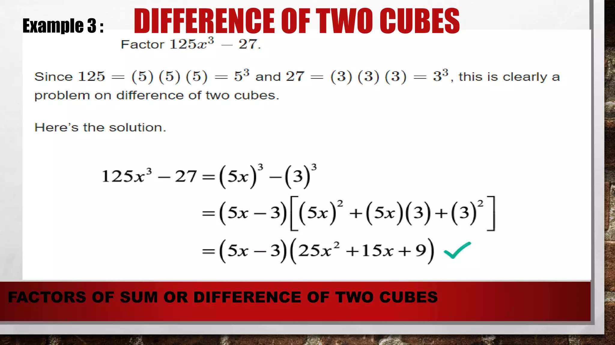 Factors of sum or difference of two cubes ppt