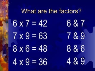 Let’s Re-Cap Composite numbers are made up of factors In a Prime Factor Tree, the goal is to keep reducing each factor to its lowest possible prime factors When you have all the prime factors identified, re-arrange them from least to greatest and re-write them as exponents 