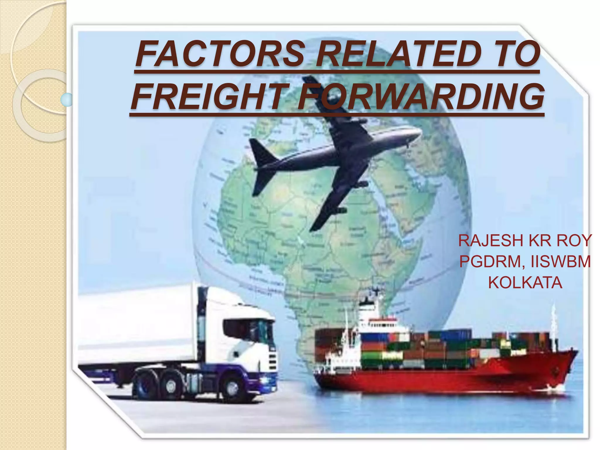 Factors related to freight forwarding in logistic company and supply ...