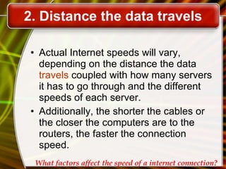 Factors which affect the speed of internet computer studies lesson | PPT