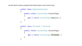 we will need to create a property that indicates type in each account class
 