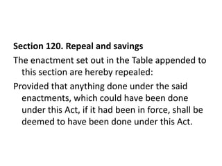 Section 120. Repeal and savings
The enactment set out in the Table appended to
  this section are hereby repealed:
Provide...