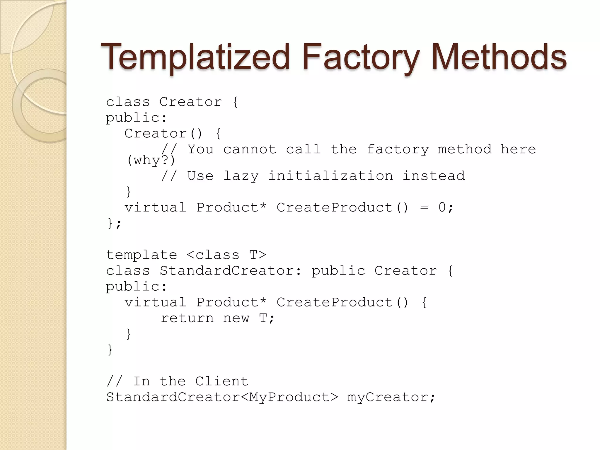 Declares the factory method and may provide a default implementation for it.