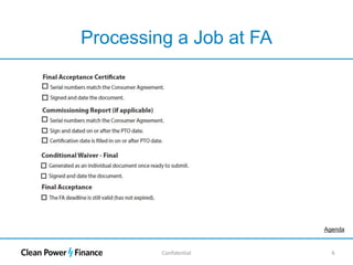 Confidential 6
Processing a Job at FA
Agenda
 